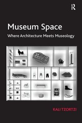 Cover for Kali Tzortzi · Museum Space: Where Architecture Meets Museology (Pocketbok) (2017)