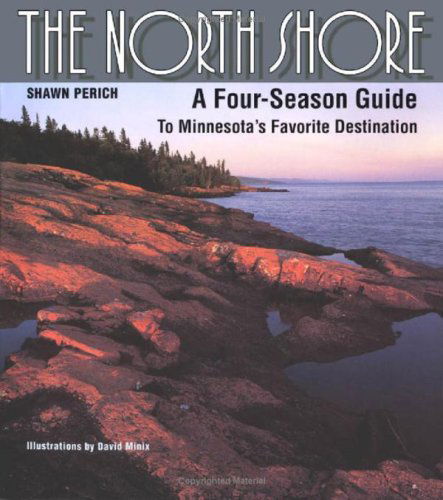 Cover for Shawn Perich · North Shore: A Four-Season Guide to Minnesota's Favorite Destination (Paperback Book) (2003)