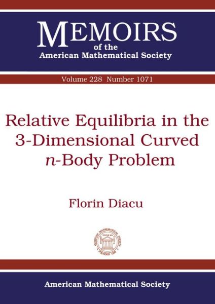 Cover for Florin Diacu · Relative Equilibria in the 3-Dimensional Curved n-Body Problem - Memoirs of the American Mathematical Society (Paperback Book) (2014)