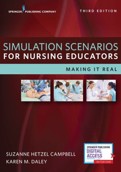 Cover for Suzanne Hetzel Campbell · Simulation Scenarios for Nursing Educators: Making it Real (Paperback Book) [3 Revised edition] (2017)