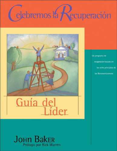 Cover for John Baker · Celebremos la Recuperacion: Guia del Lider - Celebremos La Recuperacion (Paperback Book) [Spanish, Teacher's Guide edition] (2003)