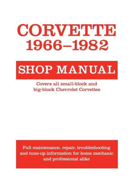 Corvette, 1966-1982 Shop Manual - Motorbooks - Books - Motorbooks International - 9780879382360 - December 1, 1986