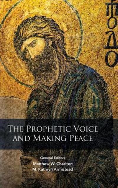 Prophetic Voice and Making Peace -  - Livros - United Methodist General Board of Higher - 9780938162360 - 25 de abril de 2016