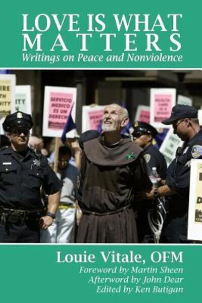 Cover for Fr. Louie Vitale · Love is What Matters : Writings on Peace and Nonviolence (Paperback Book) (2015)