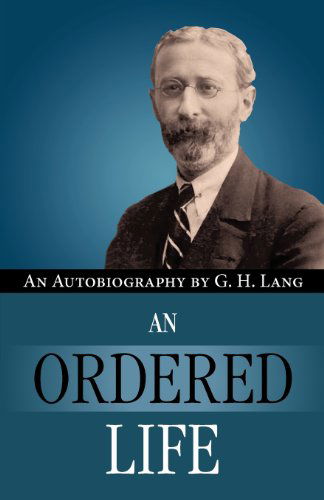 Cover for G. H. Lang · An Ordered Life by G. H. Lang (Paperback Book) (2011)