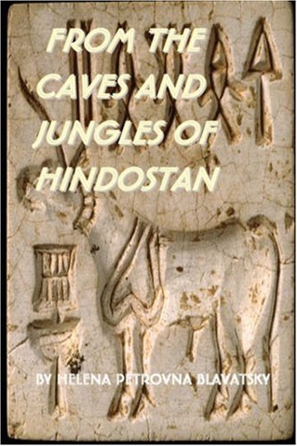 Cover for Helena Blavatsky · From the Caves and Jungles of Hindostan (Taschenbuch) (2006)