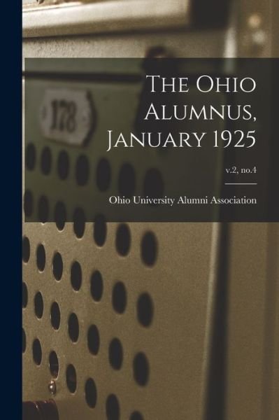 The Ohio Alumnus, January 1925; v.2, no.4 - Ohio University Alumni Association - Books - Hassell Street Press - 9781014445360 - September 9, 2021