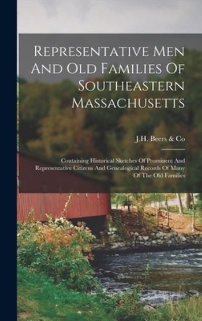 Cover for J H Beers &amp; Co · Representative Men and Old Families of Southeastern Massachusetts (Bog) (2022)