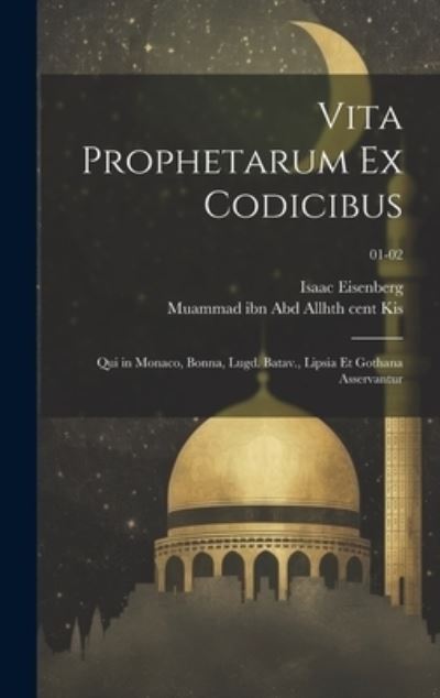 Cover for Muammad Ibn Abd Allh 11th Cent Kis · Vita Prophetarum Ex Codicibus (Book) (2023)