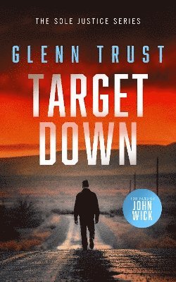 Target Down: A gripping crime thriller - Sole Justice - Glenn Trust - Books - Vinci Books - 9781036704360 - June 19, 2025