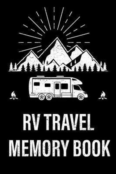 Cover for Nw Rv Camping Printing · RV Travel Memory Book (Paperback Bog) (2019)