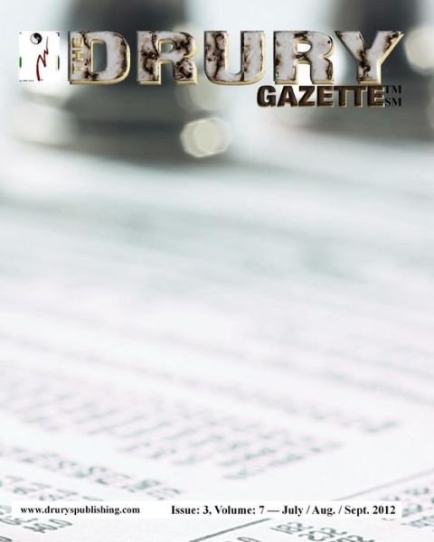 Cover for Gary Drury · The Drury Gazette Issue 3, Volume 7 - July / August / September 2012 (Paperback Book) (2019)