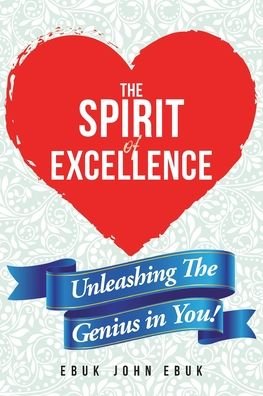 Cover for Ebuk John Ebuk · The Spirit of Excellence (Taschenbuch) (2019)
