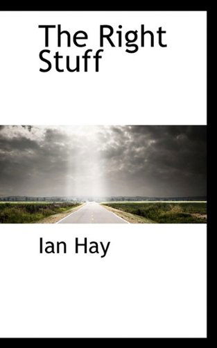 Cover for Ian Hay · The Right Stuff (Hardcover Book) (2009)