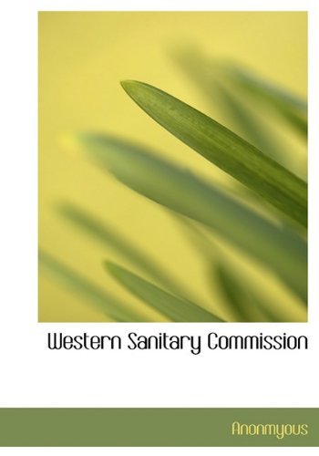 Cover for Anonmyous · Western Sanitary Commission (Inbunden Bok) (2009)
