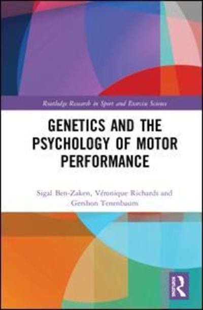 Cover for Sigal Ben-Zaken · Genetics and the Psychology of Motor Performance - Routledge Research in Sport and Exercise Science (Hardcover Book) (2019)