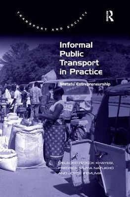 Cover for Meleckidzedeck Khayesi · Informal Public Transport in Practice: Matatu Entrepreneurship (Paperback Book) (2018)