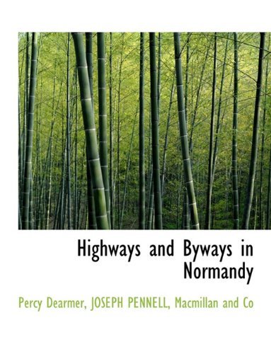 Cover for Joseph Pennell · Highways and Byways in Normandy (Paperback Book) (2010)