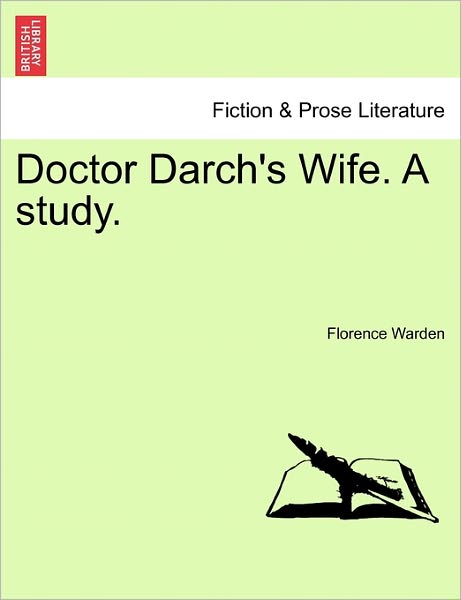 Cover for Florence Warden · Doctor Darch's Wife. a Study. (Paperback Book) (2011)