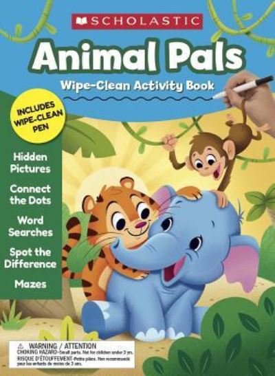 Cover for Scholastic Teaching Resources · Animal Pals Wipe-Clean Activity Book (Spiral Book) (2019)