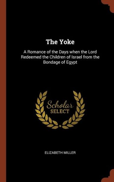 Cover for Elizabeth Miller · The Yoke (Hardcover Book) (2017)