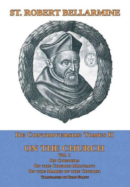 Cover for St Robert Bellarmine · De Controversiis II (Hardcover Book) (2017)