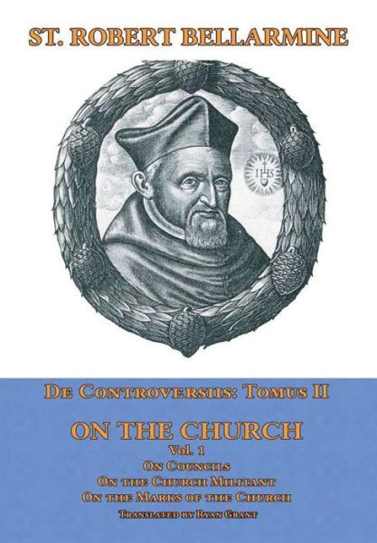 De Controversiis II - St Robert Bellarmine - Books - Lulu.com - 9781387024360 - June 7, 2017