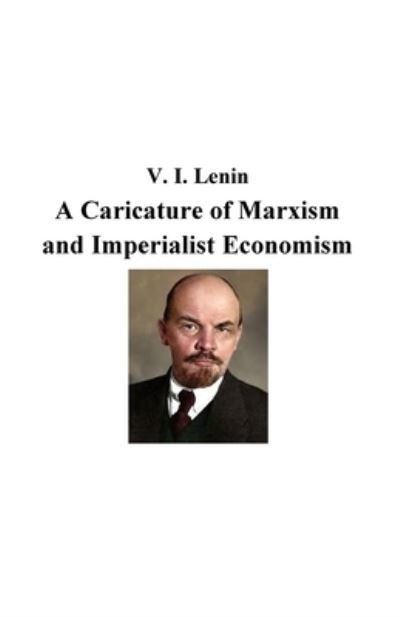 Cover for Vladimir Ilich Lenin · Caricature of Marxism and Imperialist Economism (Bog) (2021)