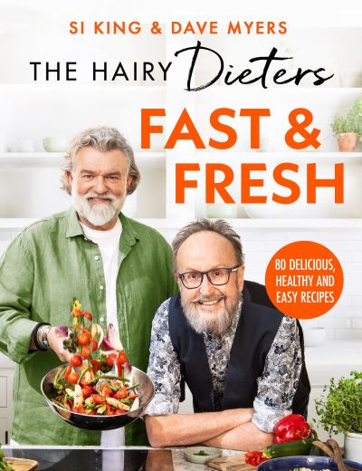 Cover for Hairy Bikers · The Hairy Dieters’ Fast &amp; Fresh: A brand-new collection of delicious healthy recipes from the no. 1 bestselling authors (Taschenbuch) (2024)