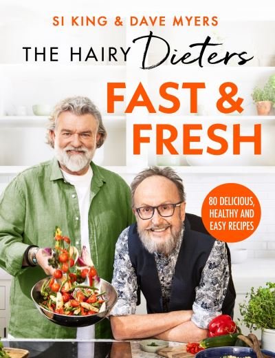 The Hairy Dieters’ Fast & Fresh: A brand-new collection of delicious healthy recipes from the no. 1 bestselling authors - Hairy Bikers - Bøker - Orion Publishing Co - 9781399607360 - 25. april 2024