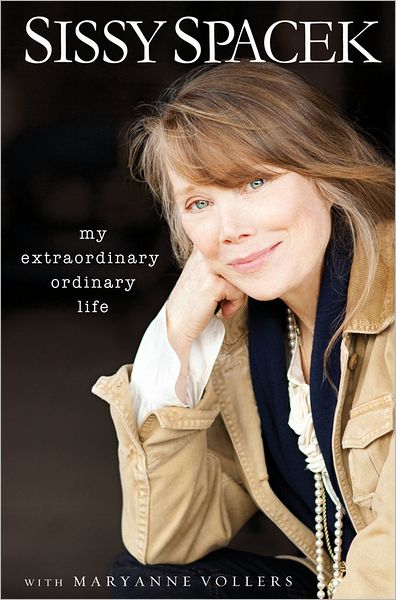 My Extraordinary Ordinary Life - Sissy Spacek - Kirjat - Hachette Books - 9781401324360 - tiistai 1. toukokuuta 2012