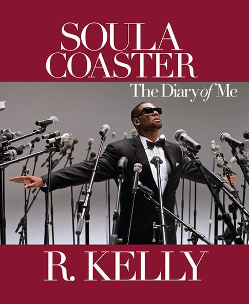 Cover for R Kelly · Soulacoaster - the diary of me (Buch) (2013)