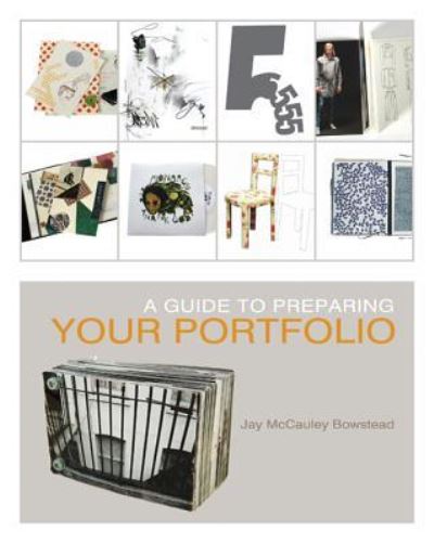 Cover for McCauley Bowstead, Jay (London College of Fashion, UK) · A Guide to Preparing your Portfolio (Paperback Book) (2011)