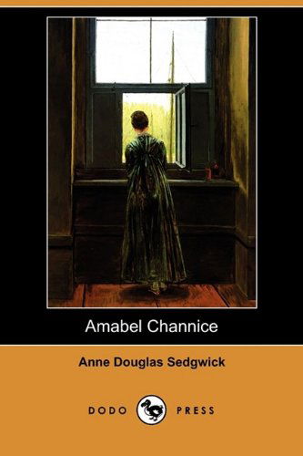 Cover for Anne Douglas Sedgwick · Amabel Channice (Dodo Press) (Paperback Book) (2009)