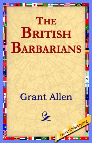 Cover for Grant Allen · The British Barbarians (Taschenbuch) (2005)