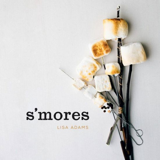 Cover for Lisa Adams · S'mores (Hardcover Book) (2020)