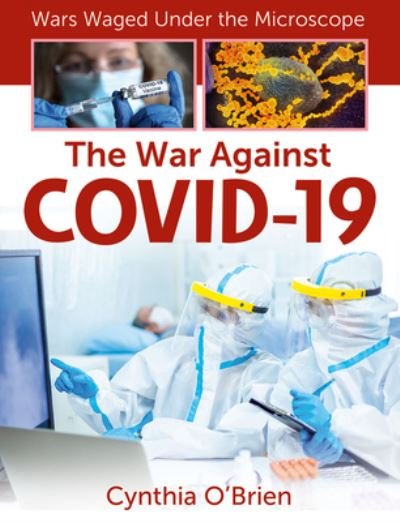 Cover for Cynthia O'Brien · The War Against Covid-19 (Paperback Book) (2022)