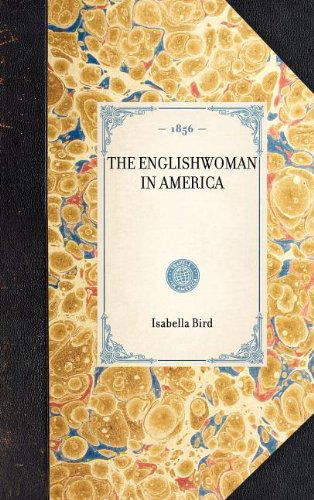 Cover for Isabella Bird · Englishwoman in America (Travel in America) (Inbunden Bok) (2003)