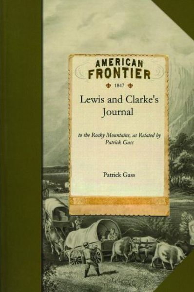 Cover for Patrick Gass · Lewis and Clarke's Journal: to the Rocky Mountains As Related by Patrick Gass (Paperback Book) (2010)