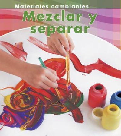 Cover for Chris Oxlade · Mezclar y separar (Book) (2010)