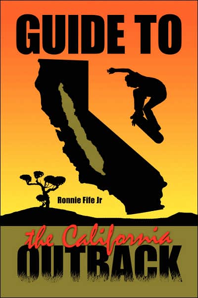 Cover for Ronnie Fife Jr. · Guide to the California Outback (Paperback Book) (2007)