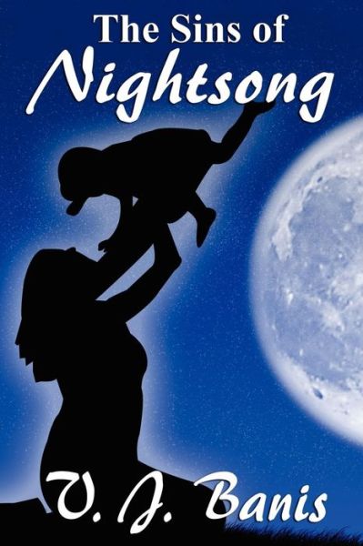 Cover for V.j. Banis · The Sins of Nightsong: an Historical Novel: the Nightsong Saga, Book Three (Paperback Book) (2012)