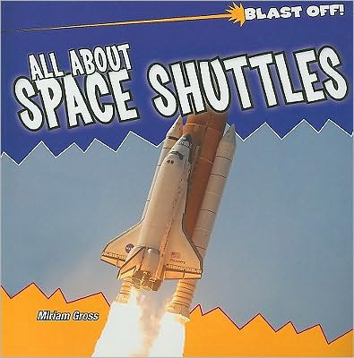 Cover for Miriam Gross · All about Space Shuttles (Paperback Book) (2009)