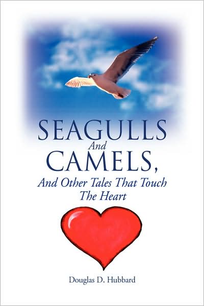 Cover for Douglas D. Hubbard · Seagulls and Camels, and Other Tales That Touch the Heart (Hardcover Book) (2008)
