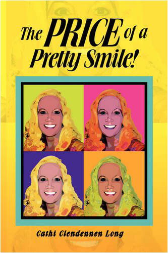 Cover for Cathi Clendennen Long · The Price of a Pretty Smile! (Paperback Bog) (2008)