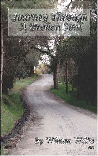 Cover for William Willis · Journey Through a Broken Soul (Paperback Book) (2009)
