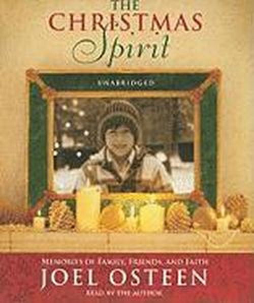 Cover for Joel Osteen · The Christmas Spirit: Memories of Family, Friends, and Faith (Audiobook (CD)) [Unabridged edition] (2010)