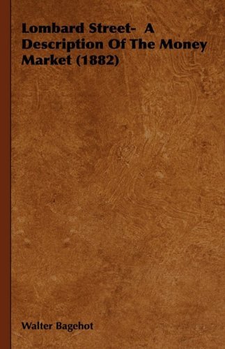 Cover for Walter Bagehot · Lombard Street-  a Description of the Money Market (1882) (Hardcover Book) (2008)