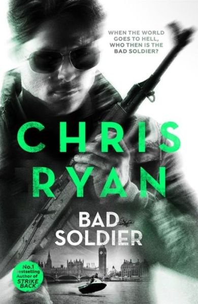 Cover for Chris Ryan · Bad Soldier: Danny Black Thriller 4 - Danny Black (Paperback Book) (2017)