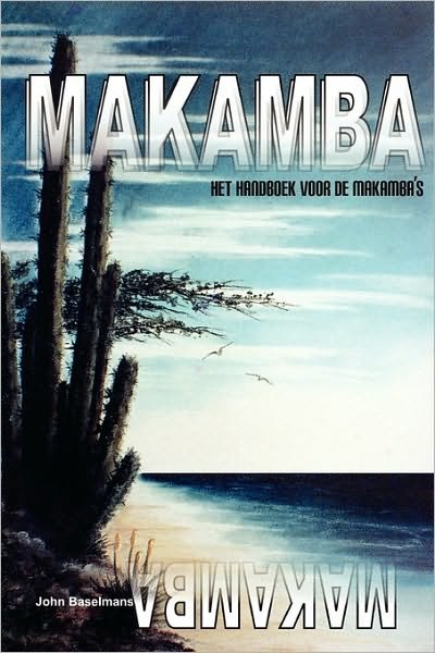 Cover for John Baselmans · Makamba (Paperback Book) [Dutch edition] (2010)